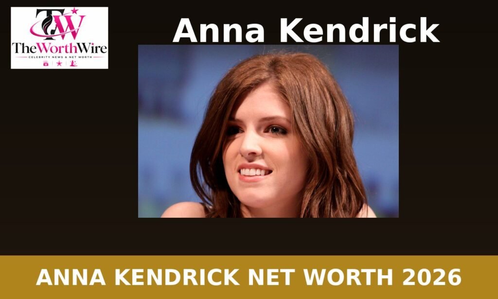 Anna Kendrick anna kendrick net worth