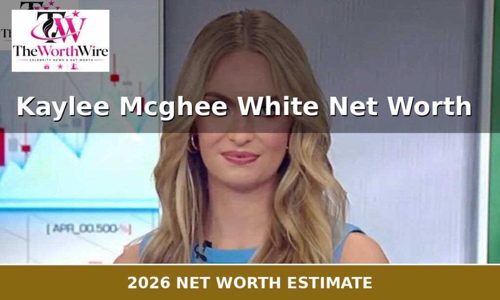 Kaylee Mcghee White Net Worth