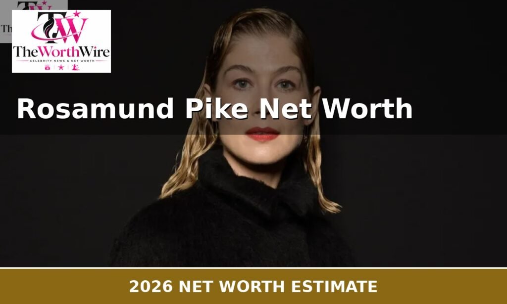 Rosamund Pike Net Worth