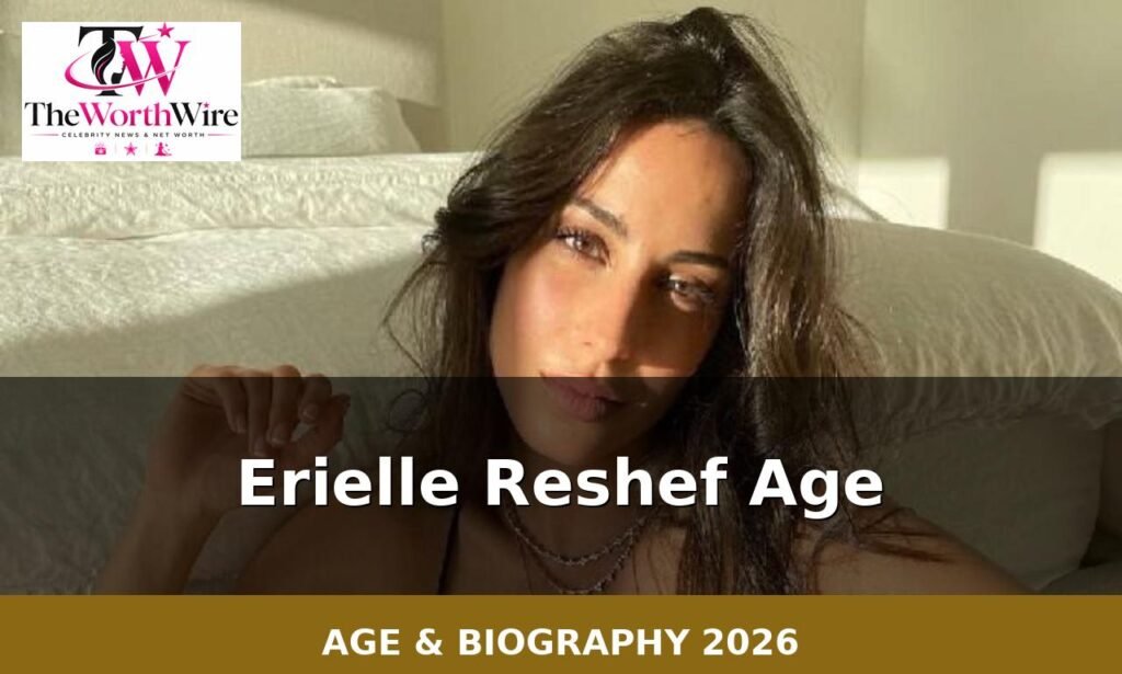 Erielle Reshef Age