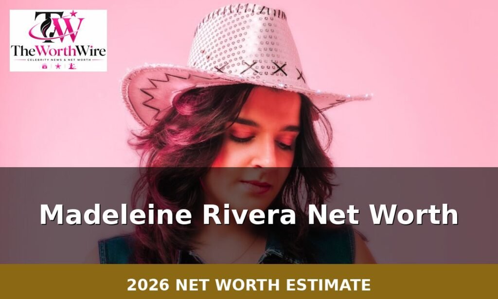 Madeleine Rivera Net Worth