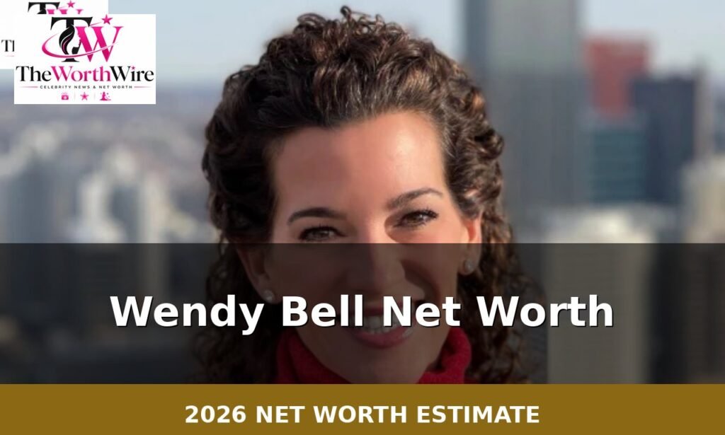 Wendy Bell Net Worth